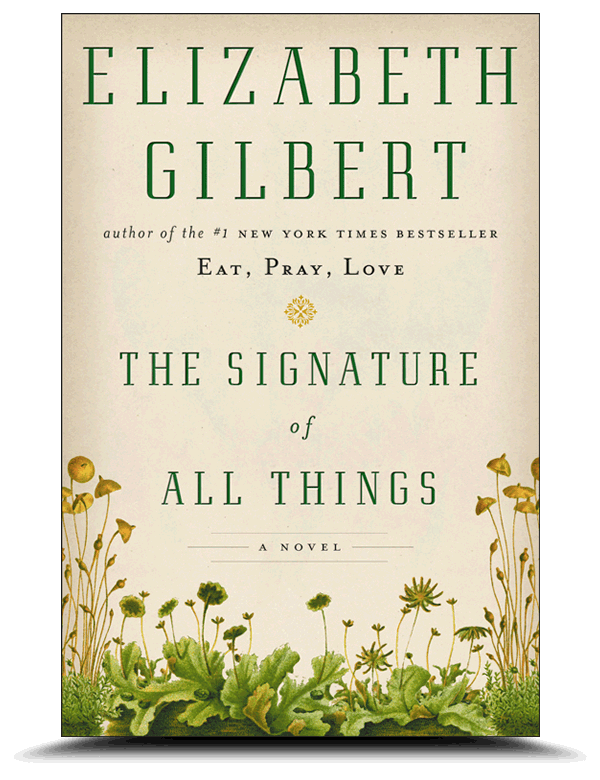 "The Signature of All Things" by Elizabeth Gilbert
