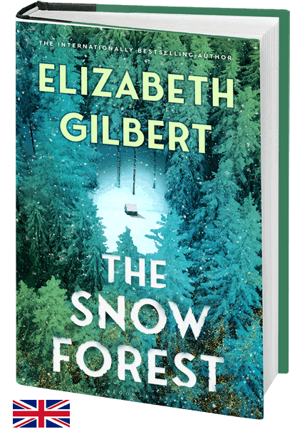 THE SNOW FOREST by Elizabeth Gilbert, COMING FEBRUARY 2024