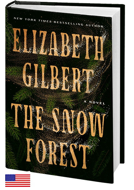 THE SNOW FOREST by Elizabeth Gilbert, COMING FEBRUARY 2024
